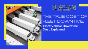 Fleet Vehicle Downtime Cost
